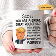 You Are A Great Police Dad Gift For Police Dad Custom Name Printed Mug