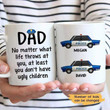 No Matter What Police Dad Thin Blue Line Gift For Dad Custom Name Printed Mug