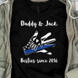 Besties Since 2016 Thin Blue Line Daddy Gift For Police Dad Custom Name Printed T-shirt