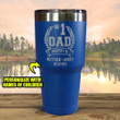 Your Dad Is Number One Custom Name Stainless Steel Large Tumbler