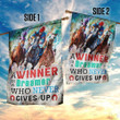 A Winner Is A Dreamer Who Never Gives Up Horse Racing Garden Flag House Flag