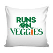Cushion Pillow Cover Home Decor Funny Vegan Vegetarian Runs On Veggies