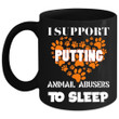 I Support Putting Animal Abusers To Sleep Black Ceramic Mug
