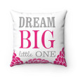 Dream Big Little One Cushion Pillow Cover Home Decor