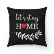 Let's Stay Home Black Background Cushion Pillow Cover Home Decor