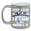 Keep Calm And Let The Finnish Girl Black Ceramic Mug