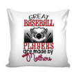 Great Baseball Players Are Made By Their Mothers Cushion Pillow Cover Home Decor