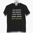 Taxi Driver Map Reader Story Teller Best Dad Ever Printed Guys Tee