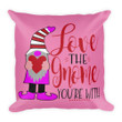 Love The Gnome You're With Pink Cushion Pillow Cover Home Decor