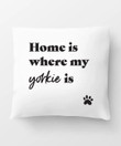 Home Is Where My Yorkie Is Cushion Pillow Cover Home Decor