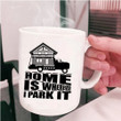 I Love My Home Home Is Wherever I Park It Car And House Pattern Ceramic Mug