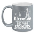 Electricians Were Created Because Engineers Need Heroes Too Black Ceramic Mug
