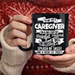I'm Not Just A Caregiver Black Ceramic Mug