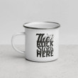 The Buck Stops Here Camping Mug Campfire Mug Gifts For Campers