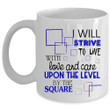 I Will Strive To Live With Love And Care With Love And Care White Ceramic Mug