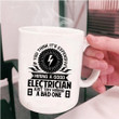 It's Expensive Hiring A Good Electrician Just Try Hiring A Bad One White Ceramic Mug