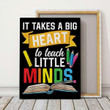 It Takes Big Heart To Teach Little Minds Matte Canvas