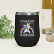 Unicorn Rainbow Awesome Teacher Insulated Wine Tumbler