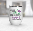 Teachers Really Prefer Grapes Insulated Wine Tumbler