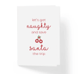Let's Get Naughty And Save Santa The Trip Folder Greeting Card Set Of 10