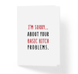 Sorry About Your Basic Bitch Problems Folder Greeting Card Set Of 10