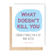 What Doesn't Kill You Folder Greeting Card Set Of 10