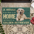 Love Dog Doormat Home Decor A House Is Not A Home Golden Retrievers Dog