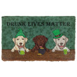 Happy St. Patrick's Day Doormat Home Decor Labrador Retriever Drunk Lives Matter