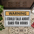 Warning I Could Talk About Cars For Hours Design Doormat Home Decor