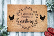 Beautiful Doormat Home Decor A Whole New Meaning To Nesting Chicken