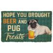 3d Design Doormat Home Decor I Hope You Brought Beer And Pug Treats