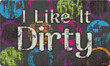 I Like It Dirty Feet Custom Name Design Doormat Home Decor