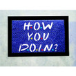 Greeting Quote How You Doing Doormat Home Decor