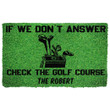 Custom Name Doormat Home Decor If We Don't Answer Check The Golf Course