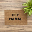 Hey I'm Mat Black Text Classic Doormat Home Decor
