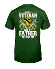 I Am A Veteran Like My Father Before Me Gift For Dad Guys Tee