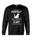 I’m Not Perfect But I Have A Freaking Awesome Cat Gift For Cat Lovers Sweatshirt