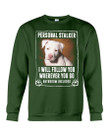 Staffordshire Bull Terrier Personal Stalker St. Patrick's Day Printed Sweatshirt