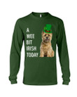 Cairn Terrier Irish Today Green St. Patrick's Day Printed Unisex Long Sleeve