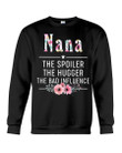 Nana The Spoiled The Hugger The Bad Influence For Personalized Name Gift Sweatshirt