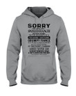 Sorry I’m A Spoiled Fiancée But Not Yours He Is A Bit Crazy Hoodie