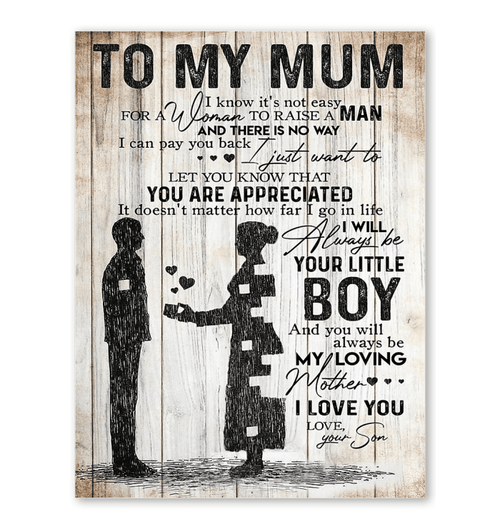 I Will Always Be Your Little Boy Gift For Mum Poster