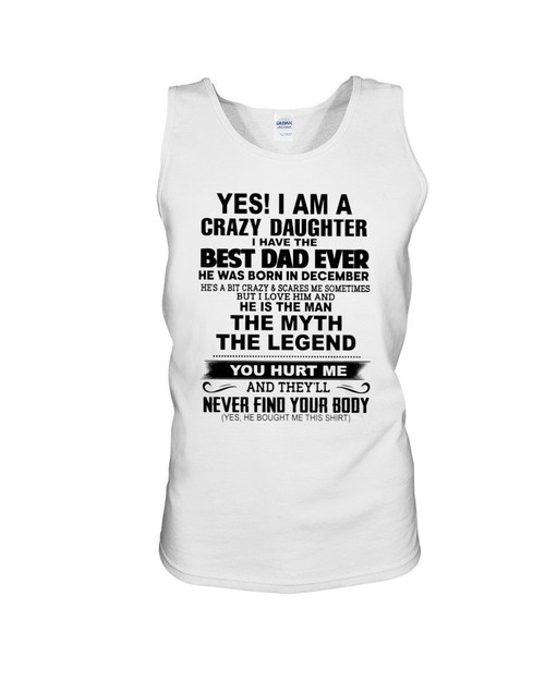 A Crazy Daughter Of The December Best Dad Ever Trending For Birthday Gift Unisex Tank Top