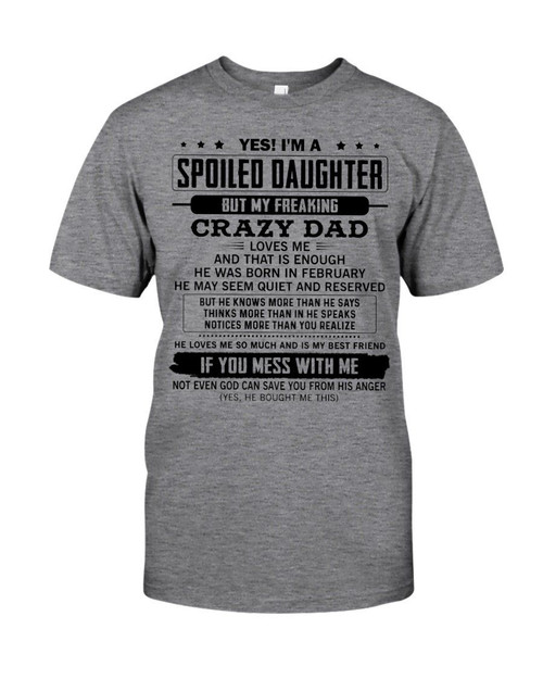 Freaking Crazy Dad Was Born In February Birthday Gift Guys Tee