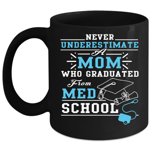 Gift For Mom Who Graduated From Med School Design Ceramic Mug