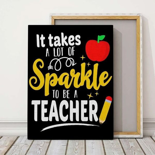 It Takes Lots Of Spark To Be A Teacher Matte Canvas