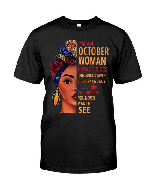 Im An October Woman I Have Three Sides Birthday Gift Guys Tee