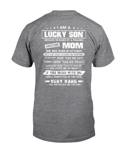 Lucky Son Who Raised By A Freaking Awesome October Mom Guys Tee