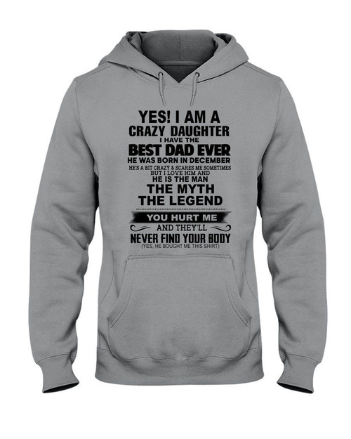 A Crazy Daughter Have The Best December Dad Ever For Birthday Gift Hoodie