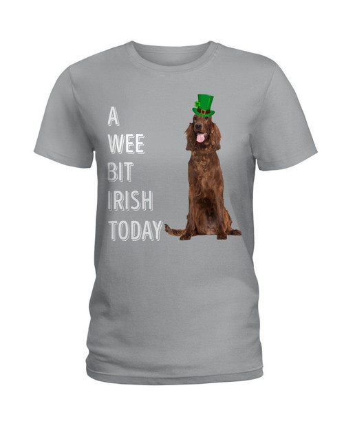 Irish Setter Irish Today Green St. Patrick's Day Ladies Tee